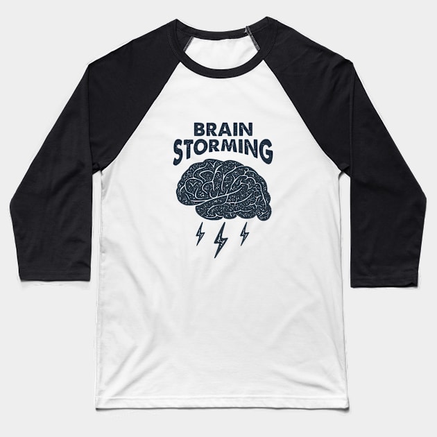 Brain Storming. Smart And Creative. Inspirational Quote Baseball T-Shirt by SlothAstronaut